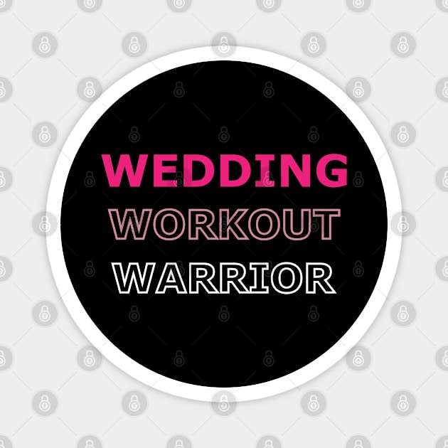 Wedding Workout Warrior Magnet by KC Happy Shop